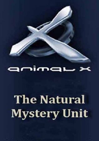   .    / Animal X. Natural Mystery Unit. Monsters of the Deep (2005) SATRip