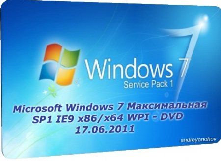 Microsoft Windows 7  SP1 IE9 x86/x64 WPI - DVD 17.06.2011