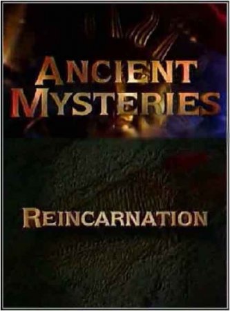  .  / Ancient mysteries. Reincarnation (2001/TVRip)