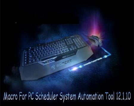 Macro For PC Scheduler System Automation Tool 12.1.10