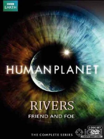  . :    / Human planet. Rivers: Friend and Foe (2011) HDRip