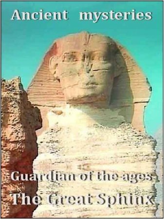  .  .   / Guardian of the ages. The Great Sphinx (2001) SATRip