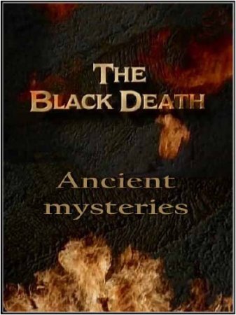  .   / Ancient mysteries. The Black Death (1997) SATRip