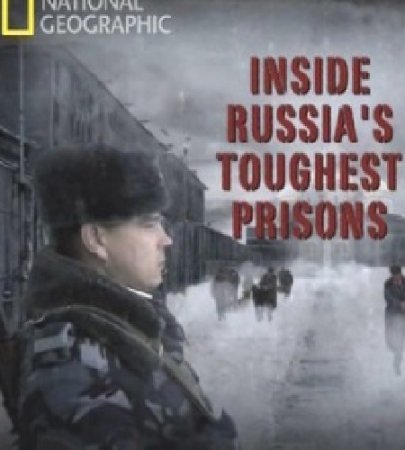     / Inside. Russia`s Toughest Prisons (2011) SATRip