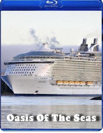  . " " / Mighty Ships. Oasis Of The Seas