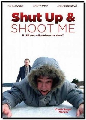     / Shut Up And Shoot Me (2005) DVDRip