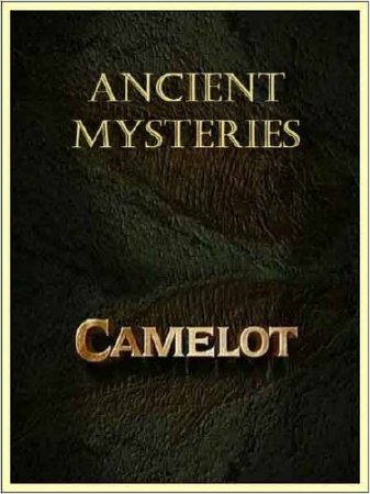  .  / Ancient Mysteries. Camelot (2011) SATRip  