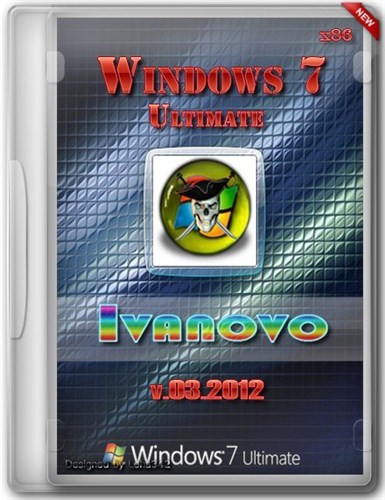 Windows 7 Ultimate     (v.03.2012 x86/RUS)