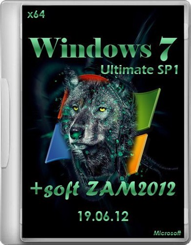 Windows 7 SP1 Ultimate x64 + soft ZAM (19.06.12)