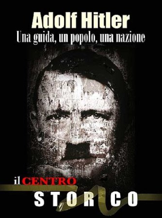  . , ,  / Adolf Hitler. Una guida, un popolo, una nazione (2011) DVB-Rip 