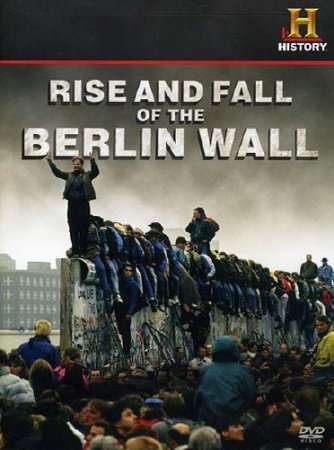      / The Rise and Fall of the Berlin Wall (2010) SATRip 