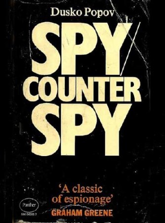   .     / Spy Counter-Spy by Dusko Popov (2010) SATRip 