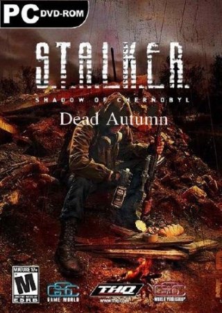 S.T.A.L.K.E.R.: Shadow of Chernobyl - Dead Autumn (2012/RUS/RePack by SeregA_Lus)