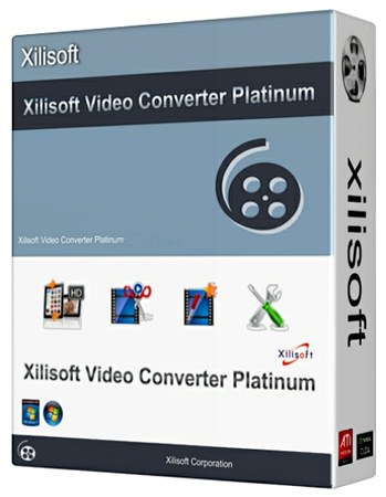 Xilisoft Video Converter Platinum 7.6.0 Build 20121205