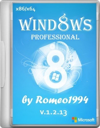 Windows 8 Professional v.1.2.13 by Romeo1994 (x86/x64/RUS/2013)