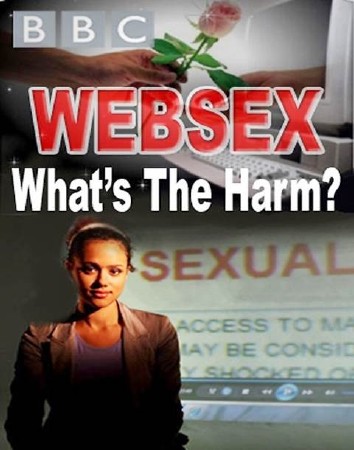 BBC.   . ? / BBC. Websex: What's the Harm? (2012) SATRip