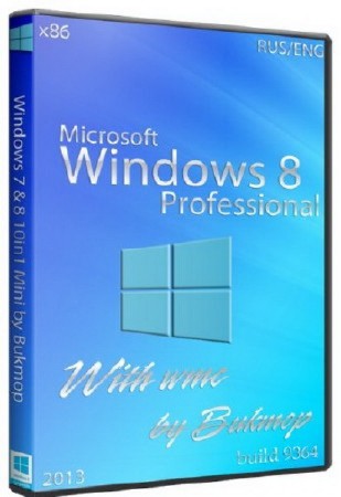 Windows 8 Pro 6.3 x86 With wmc by Bukmop (RUS/ENG/2013)