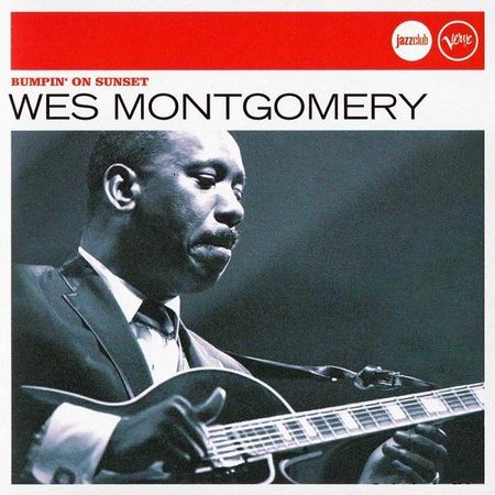 Wes Montgomery - Bumpin' On Sunset (2007) FLAC (image + .cue)