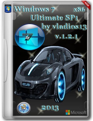 Windows 7 Ultimate SP1 x86 by vladios13 v1.2.1 (2013/RUS)