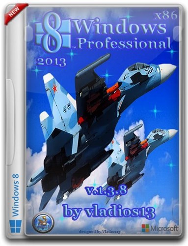 Windows 8 Pro VL & Office 2010 v1.3.8 by vladios13 (2013/RUS)