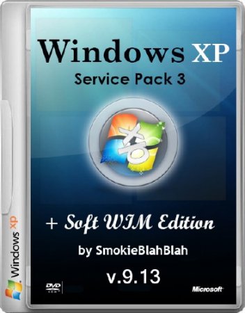 Windows XP SP3 + Soft WIM Edition by SmokieBlahBlah 9.13 (86/RUS/2013)