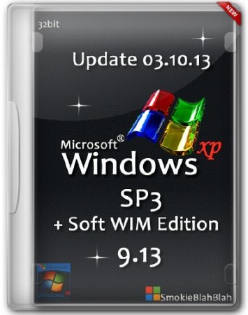 Windows XP SP3 + Soft WIM Edition by SmokieBlahBlah 9.13 Update 03.10.13 (86/RUS/2013)