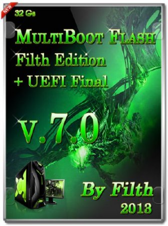 Multiboot Flash Filth Edition 2013 + UEFI 7.1 Final (x86/x64/RUS/ENG)