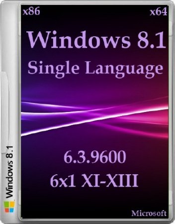 Microsoft Windows 8.1 Single Language 6.3.9600 6x1 XI-XIII (x86/x64/2013/RUS)