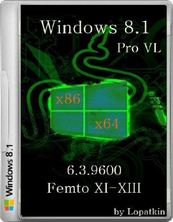 Microsoft Windows 8.1 Pro VL 6.3.9600 Femto XI-XIII (x86/x64/2013/RUS)