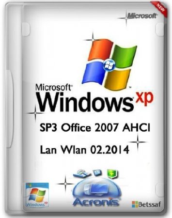 Windows XP SP3 VL Office 2007 AHCI Lan Wlan 02.2014 (RUS/2014)