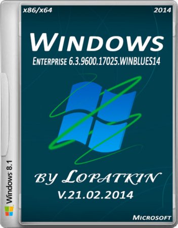 Windows 8.1 Enterprise x86/X64 by Lopatkin 6.3.9600 v.21.02 (2014/RUS)