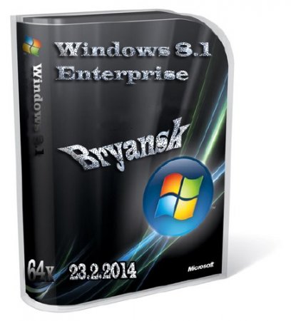 Windows 8.1 Enterprise by Bryansk 23.02.14 (x64/2014/RUS)