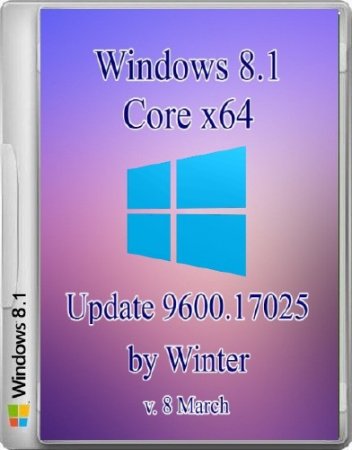 Windows 8.1 Core x64 Update 9600.17025 by Winter v. 8 March (2014/RUS)