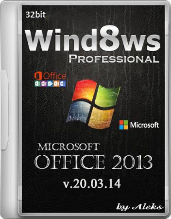 Windows 8.1 Professional Office 2013 by Aleks v.20.03.14 (RUS/x86)