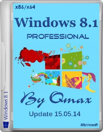 Windows 8.1 Professional Update 1 by Qmax 15.05.2014 (x86/x64/RUS/2014)