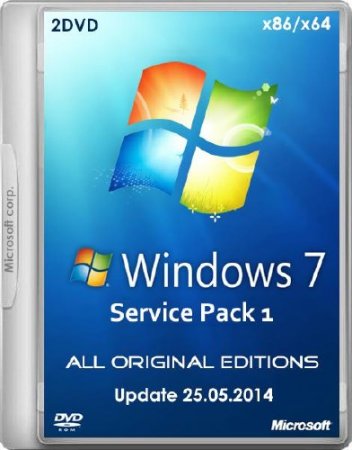 Windows 7 with SP1 All Original Editions 2DVD Update 25.05.2014 (x86/64/RUS/2014)