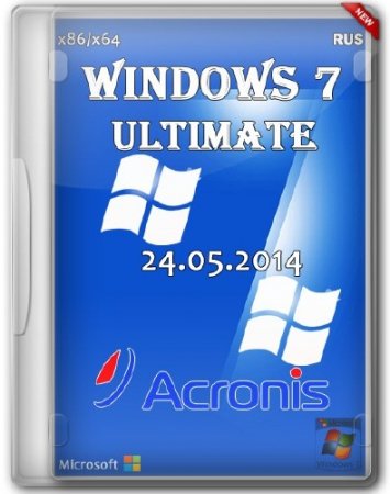 Windows 7 Ultimate May x86/x64 Acronis (RUS/24.05.2014)