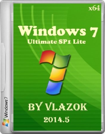 Windows 7 Ultimate SP1 Lite 2014.5 by Vlazok (x64/2014/RUS)