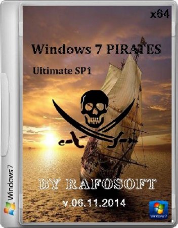 Windows 7 SP1 Ultimate PIRATES by RafoSOFT v.06.11.2014 (x64/RUS)