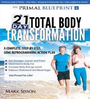 Mark Sisson - The Primal Blueprint 21-Day Total Body Transformation