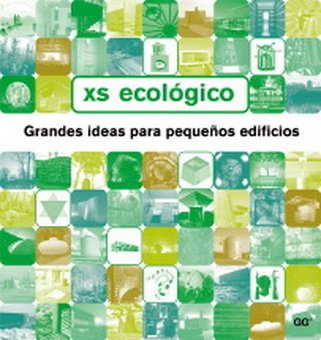 Phyllis Richardson - Xs Ecologico: Grandes ideas para pequenos edificios.    