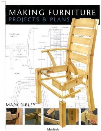 Mark Ripley - Making Furniture: Projects & Plans /  :   