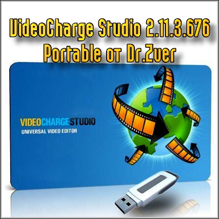 VideoCharge Studio 2.11.3.676 Portable  Dr.Zver(2011)