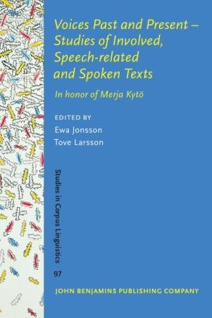 Ewa Jonsson - Voices Past and Present - Studies of Involved, Speech-related and Spoken Texts