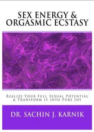 Sachin Karnik - Sex Energy & Orgasmic Ecstasy